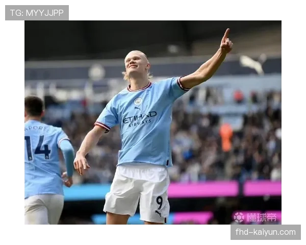 数据分析：哈兰德本赛季反击进球占比超四成，领跑五大联赛射手榜